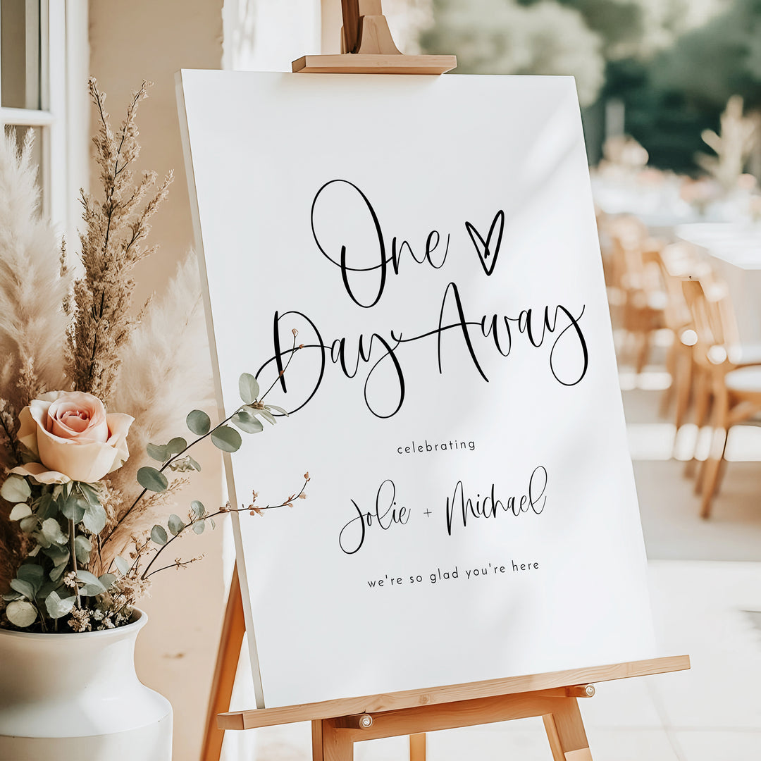 JOLIE One Day Away Romantic Boho Wedding Rehearsal Dinner Welcome Sign