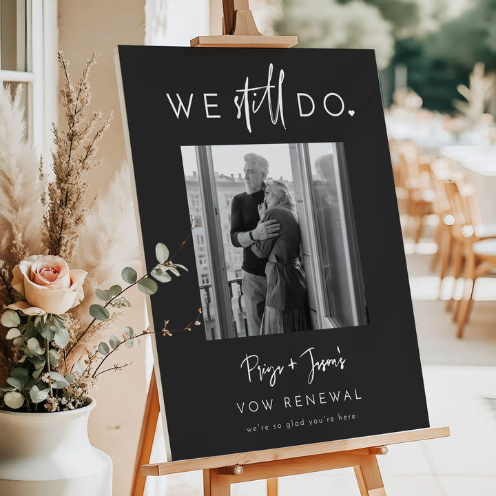 PRIYA We Still Do Black and White Photo Vow Renewal Welcome Sign
