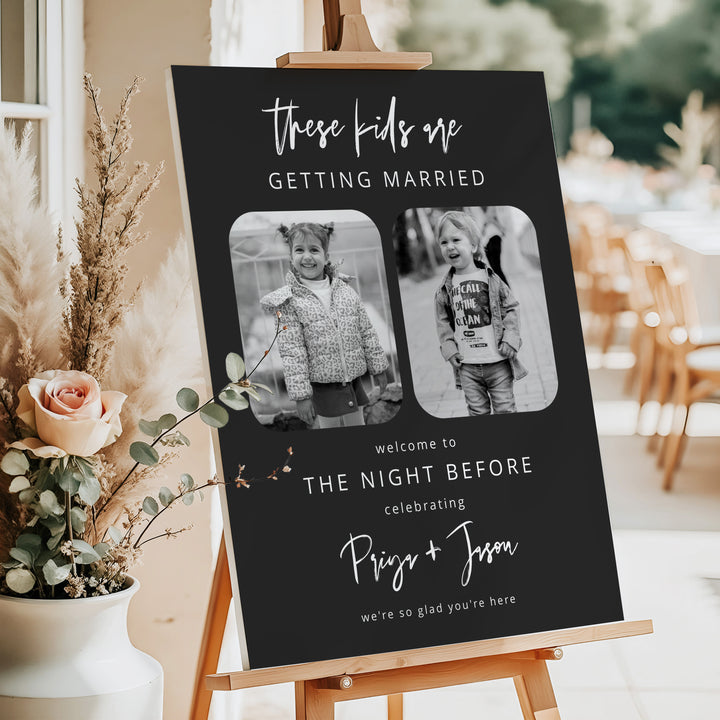 PRIYA These Kids Are Getting Married Black and White Rehearsal Dinner Sign
