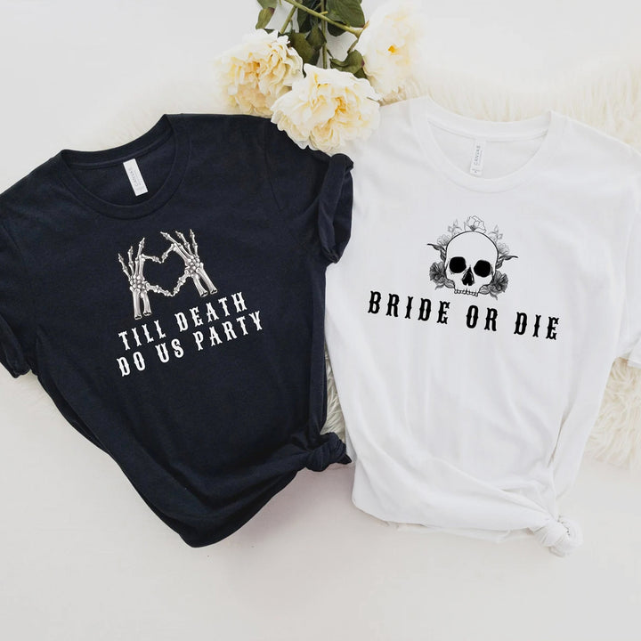 NOVA Bride or Die Till Death Do Us Party Bachelorette Shirts