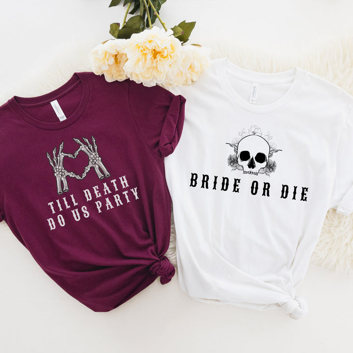 NOVA Bride or Die Till Death Do Us Party Bachelorette Shirts