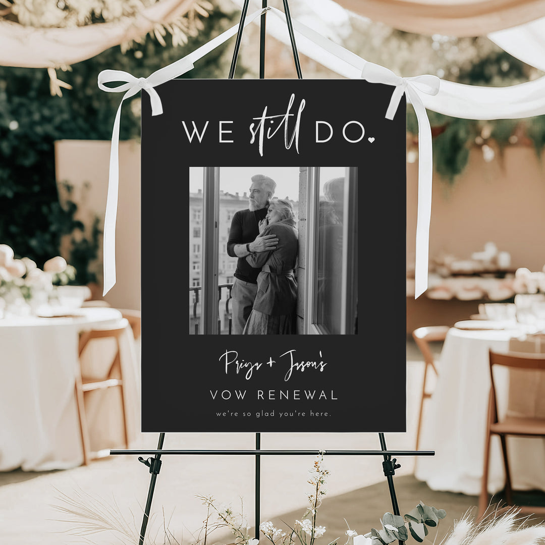 PRIYA We Still Do Black and White Photo Vow Renewal Welcome Sign