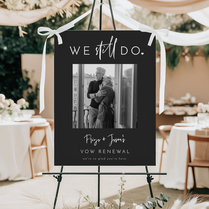 PRIYA We Still Do Black and White Photo Vow Renewal Welcome Sign
