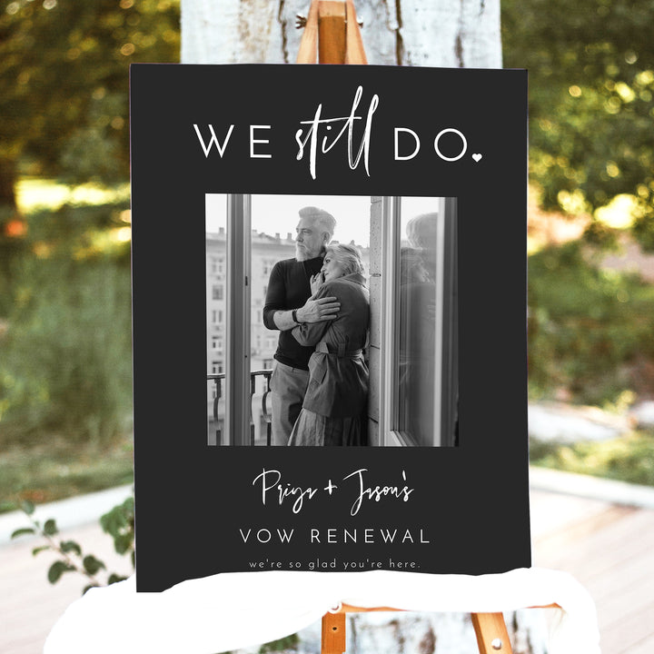 PRIYA We Still Do Black and White Photo Vow Renewal Welcome Sign