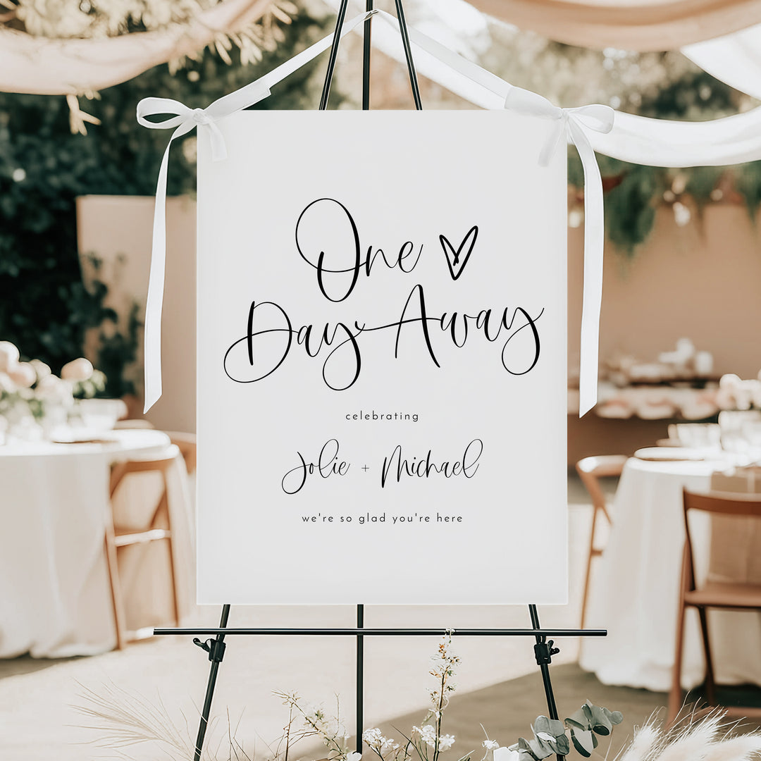 JOLIE One Day Away Romantic Boho Wedding Rehearsal Dinner Welcome Sign
