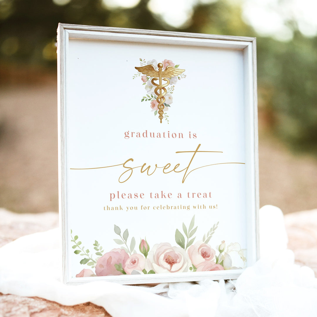 MEREDITH Blush Floral Nursing Graduation is Sweet Dessert Table Sign Unframed